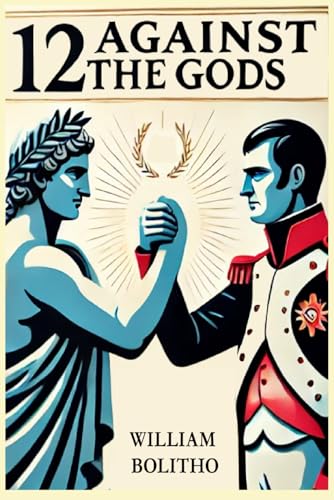 Twelve Against the Gods: The Story of Adventure von Independently published