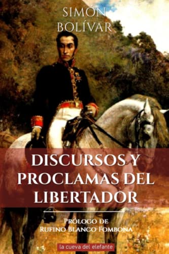 Discursos y Proclamas del Libertador (Obras de Simón Bolívar "El Libertador") von Independently published