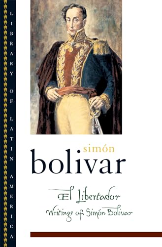 El Libertador: Writings of Simon Bolivar (Library of Latin America) von Oxford University Press
