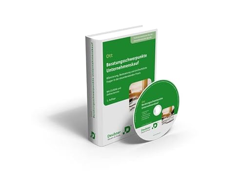 Beratungsschwerpunkte Unternehmenskauf: Bilanzierung, Besteuerung und zivilrechtliche Fragen in der steuerberatenden Praxis Beratungsschwerpunkte Unternehmenskauf: Bilanzierung, Besteuerung und zivilrechtliche Fragen in der steuerberatenden Praxis von Deubner Recht & Steuern