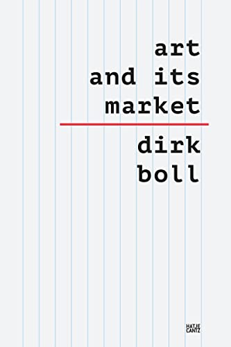 Art and Its Market – The Comprehensive Six-Volume Handbook on the Global Art Trade: Mechanisms, Key Players & Trends (Kulturgeschichte) von Hatje Cantz