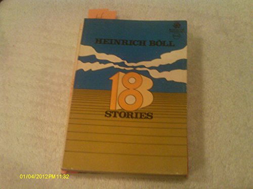 Heinrich Boll: Eighteen Stories Heinrich Boll: Eighteen Stories