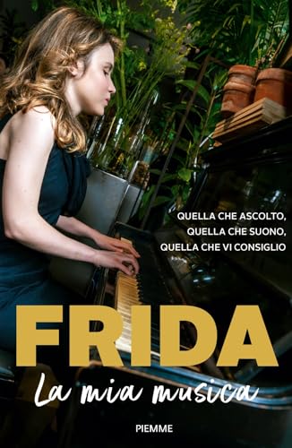 La mia musica. Quella che ascolto, quella che suono, quella che vi consiglio (Saggi PM) von Piemme