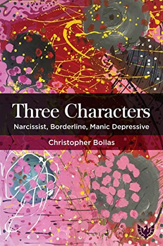 Three Characters: Narcissist, Borderline, Manic Depressive