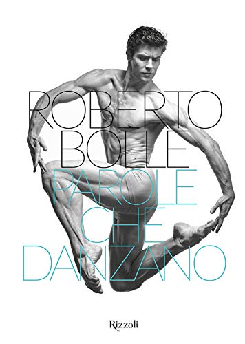 Parole che danzano. Ediz. illustrata (Rizzoli Illustrati)