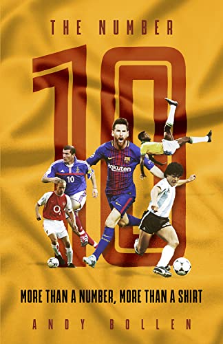 The Number Ten: More Than a Shirt, More Than a Number von Pitch Publishing Ltd
