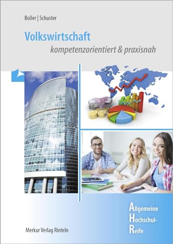 Volkswirtschaft: kompetenzorientiert & praxisnah von Merkur Verlag
