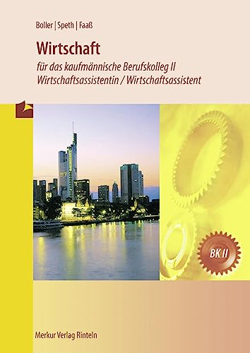 Wirtschaft: für das kaufmännische BK II / Wirtschaftsassistenten (Baden-Württemberg) von Merkur Verlag