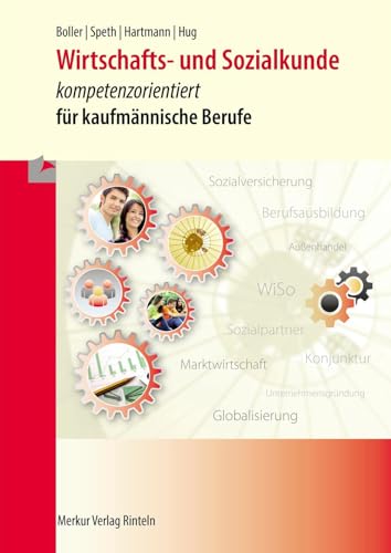 Wirtschafts- und Sozialkunde - kompetenzorientiert: für kaufmännische Berufe von Merkur Rinteln