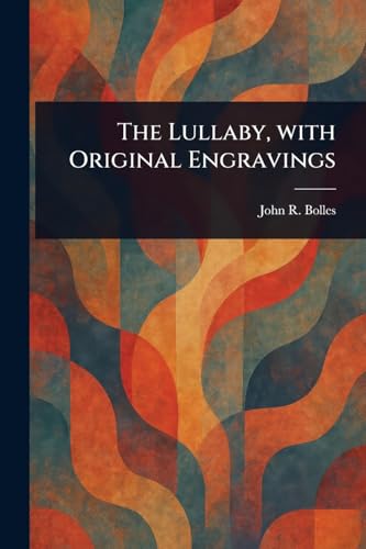 The Lullaby, With Original Engravings von Anson Street Press