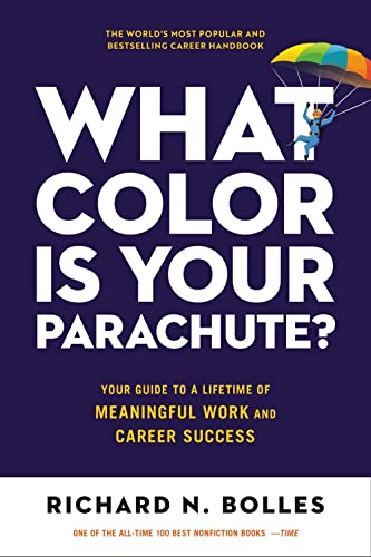 What Color Is Your Parachute?: Your Guide to a Lifetime of Meaningful Work and Career Success von Ten Speed Press