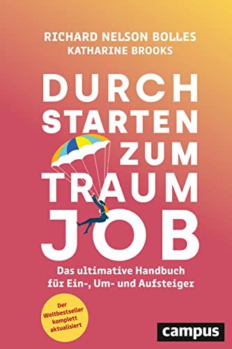 Durchstarten zum Traumjob: Das ultimative Handbuch für Ein-, Um- und Aufsteiger von Campus Verlag GmbH