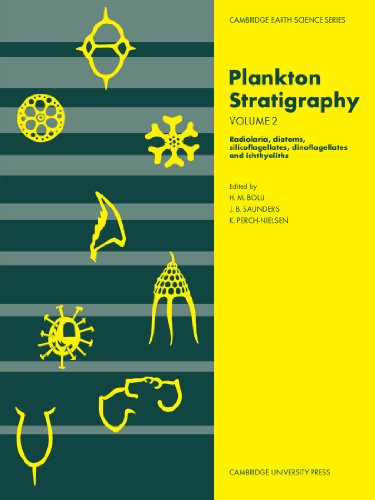 Plankton Stratigraphy: Volume 2, Radiolaria, Diatoms, Silicoflagellates, Dinoflagellates and Ichthyoliths (Cambridge Earth Science Series, Band 2) von Cambridge University Press