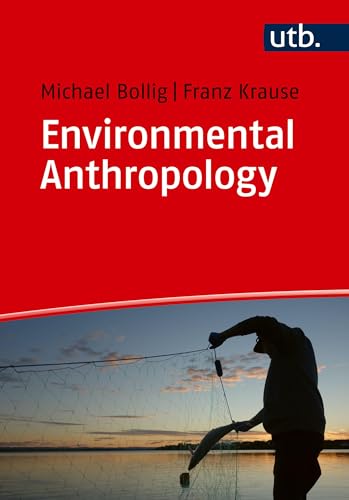 Environmental Anthropology: Current issues and fields of engagement