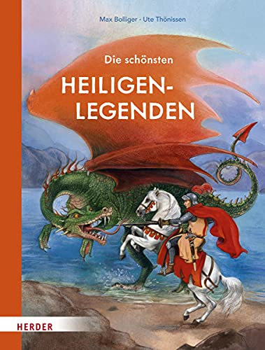 Die schönsten Heiligenlegenden von Herder Verlag GmbH