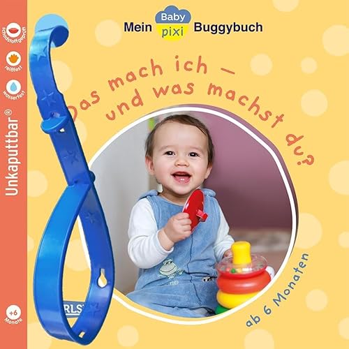 Baby Pixi (unkaputtbar) 159: Mein Baby-Pixi-Buggybuch: Das mach ich ... und was machst du?: Unzerstörbares Baby-Buch ab 12 Monaten mit ersten Fotos aus dem Alltag – auch als Badebuch geeignet (159)