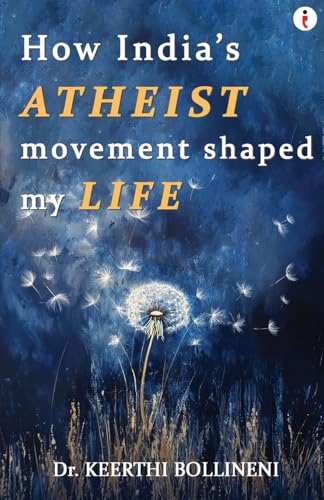How India's Atheist Movement Shaped My Life von Indiepress