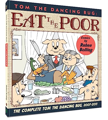 Tom the Dancing Bug: Eat the Poor