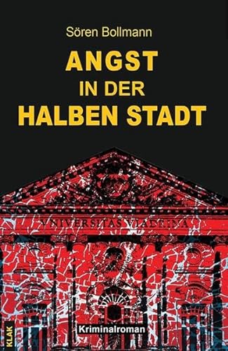 Angst in der halben Stadt: Kriminalroman von KLAK Verlag