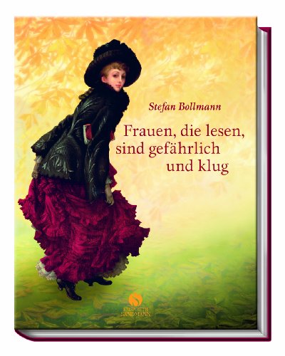 Frauen, die lesen, sind gefährlich und klug