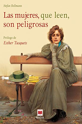 La mujeres que leen son peligrosas: Un canto a la libertad que otorgan los libros y un emocionado homenaje a las mujeres lectores. Libro ilustrado a todo color. (Libros para los que aman los libros)