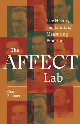 The Affect Lab: The History and Limits of Measuring Emotion von University of Minnesota Press