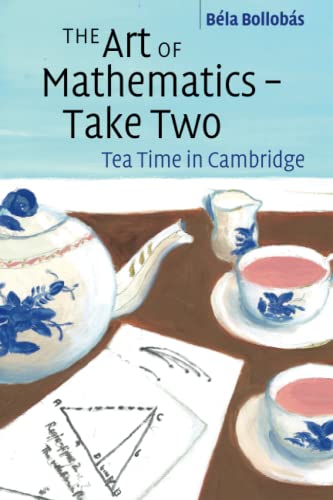 The Art of Mathematics – Take Two: Tea Time in Cambridge