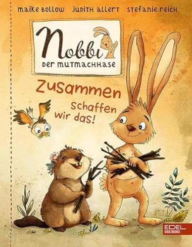 Nobbi, der Mutmachhase (Band 2): Zusammen schaffen wir das! von KARIBU