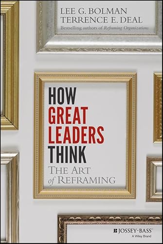 How Great Leaders Think: The Art of Reframing
