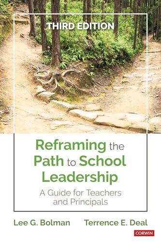 Reframing the Path to School Leadership: A Guide for Teachers and Principals von Corwin