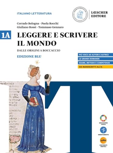 Leggere e scrivere il mondo. Ediz. Blu. Per il triennio delle Scuole superiori. Con myLIM. Dalle Origini a Boccaccio (Vol. 1A) von Loescher