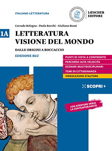 Letteratura visione del mondo. Con Strumenti per l'esposizione orale. Per il triennio delle Scuole superiori. Con e-book. Con espansione online. Dalle origini a Boccaccio (Vol. 1A)