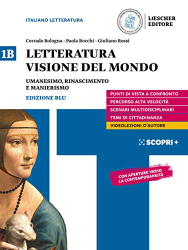 Letteratura visione del mondo. Per il triennio delle Scuole superiori. Con e-book. Con espansione online. Umanesimo, Rinascimento, Manierismo (Vol. 1B)
