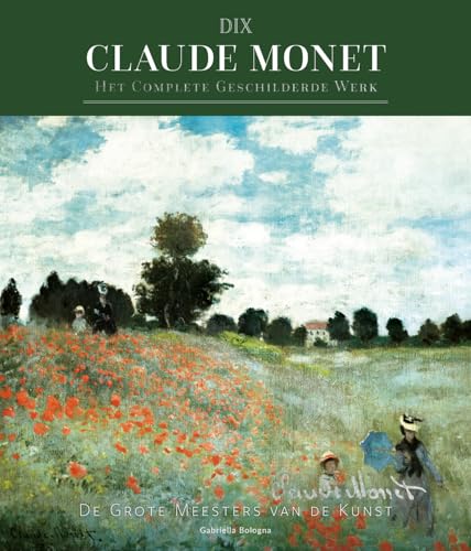 Claude Monet: Het complete geschilderde werk (DIX) von Rebo Productions