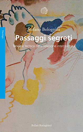 Passaggi segreti. Teoria e tecnica della relazione interpsichica (Saggi. Psicologia)