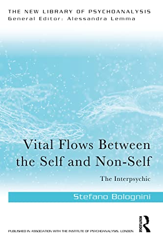 Vital Flows Between the Self and Non-Self: The Interpsychic (New Library of Psychoanalysis)