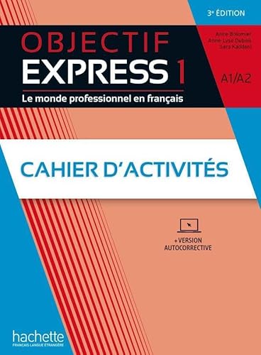 Objectif Express 1 – 3e édition: Le monde professionnel en français / Cahier d’activités + Code Parcours digital® (Objectif Express – 3e édition) von Hueber Verlag