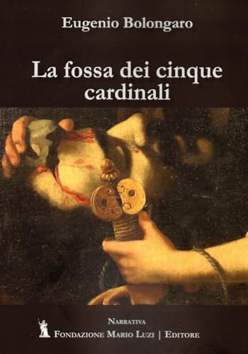 La fossa dei cinque cardinali von Fondazione Mario Luzi