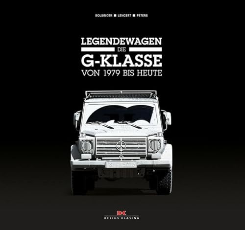 Legendewagen – Die G-Klasse: Von 1979 bis heute