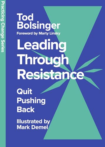 Leading Through Resistance: Quit Pushing Back (Practicing Change) von Inter-Varsity Press,US