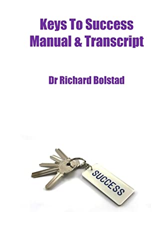 Keys to Success Manual and Transcript von CREATESPACE