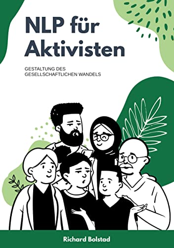 NLP für Aktivisten: Gestaltung des gesellschaftlichen Wandels