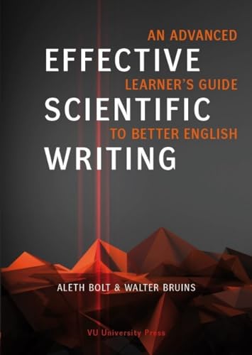 Effective Scientific Writing: An Advanced Learner's Guide to Better English
