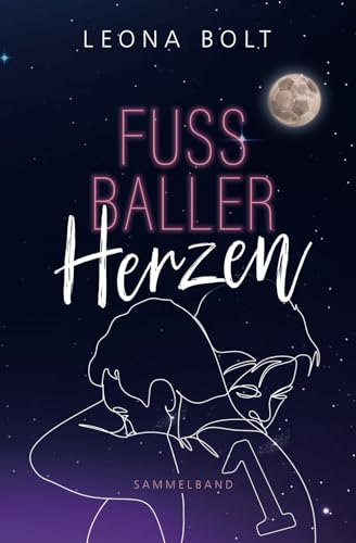 Fußballerherzen: Sammelband von M/M Sports Romance Novellen mit Friends to Lovers und Grumpy x Sunshine von Independently published