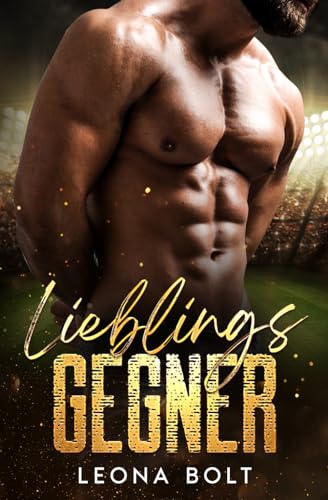 Lieblingsgegner: Eine Enemies-to-Lovers MM Sports Romance mit Age Gap (Fußballerherzen, Band 4)