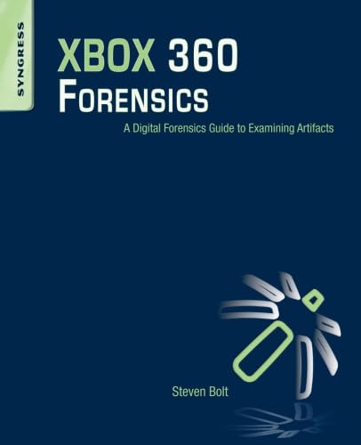 XBOX 360 Forensics: A Digital Forensics Guide to Examining Artifacts