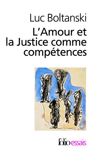 Amour Et La Justice Comm: Trois essais de sociologie de l'action von Folio