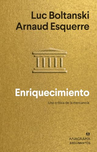 Enriquecimiento: Una crítica de la mercancía (Argumentos, Band 571)