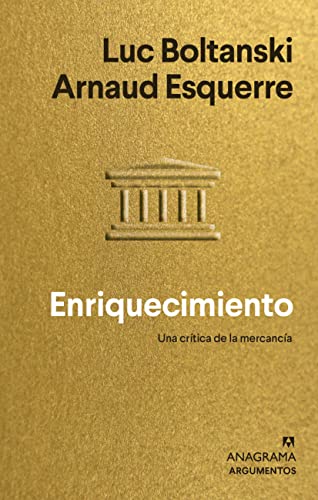 Enriquecimiento: Una crítica de la mercancía (Argumentos, Band 571)