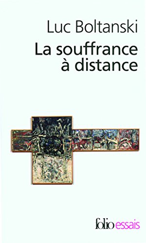 Souffr a Distance Pres: Morale humanitaire, médias et politique von Folio